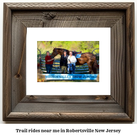 trail rides near me in Robertsville, New Jersey